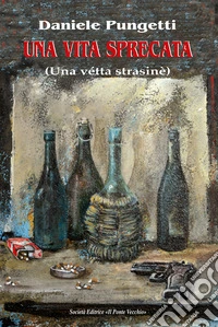 Una vita sprecata