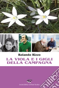 La viola e i gigli della campagna