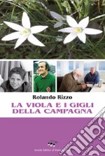 La viola e i gigli della campagna libro