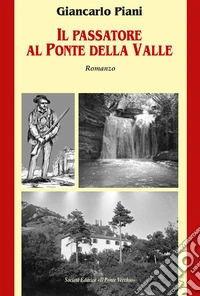 Il Passatore al Ponte della Valle