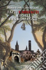 Fatti e misfatti a Forlì e in Romagna. Vol. 4 libro