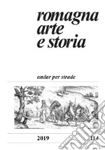 Romagna. Arte e storia (2019). Vol. 114: Andar per strade libro