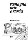 Romagna. Arte e storia (2019). Vol. 114: Andar per strade libro di Farina F. (cur.) Bolognesi D. (cur.)
