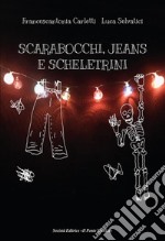 Scarabocchi, jeans e scheletrini libro