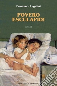 Povero Esculapio. Racconti