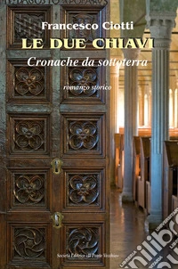 Le due chiavi. Cronache da sottoterra