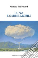 Luna e sabbie mobili libro