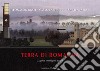 Terra di Romagna. Graphie. Immagini. Parole libro