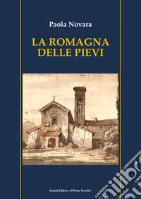 La Romagna delle pievi