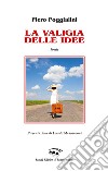 La valigia delle idee libro