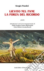 Lievito nel pane. La forza del ricordo libro