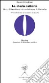 La storia infinita. Marx, il liberalismo e la maledizione di Nietzsche libro