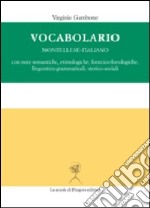 Vocabolario montellese-italiano libro