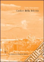 Codice della felicità libro