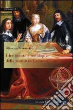 Idee innate e ontologia della mente in Cartesio libro