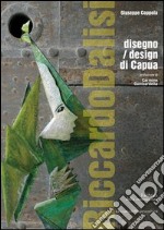 Riccardo Dalisi disegno/design di Capua. Ediz. illustrata libro