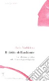 Il diritto dell'ambiente. Una riflessione giuridica sulla difesa ecologica del pianeta libro di Maddalena Paolo