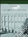 Il «Regio acquidotto» dell'acqua carolina di Caserta libro