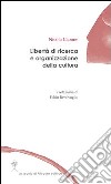 Libertà di ricerca e organizzazione della cultura libro di Capone Nicola