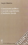 Corruzione politica e società napoletana. L'inchiesta Saredo libro di Marotta Sergio