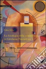 La fisiologia della conoscenza in Girolamo Fracastoro