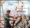 Madunina di Milano. La copia al vero del simbolo ambrosiano. Tradizione e innovazione nel cantiere dell'arte libro di Carillo Saverio