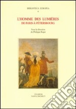 L'homme des lumières. De Paris à Pétersbourg libro