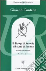 Il dialogo di Antonio e il canto di Sertorio. Testo latino a fronte libro