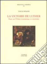 La victoire de Luther. Essai sur l'Unione économique et monétaire