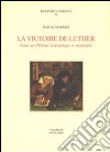 La victoire de Luther. Essai sur l'Unione économique et monétaire libro