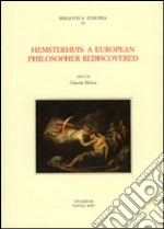 Hemsterhuis. A european philosopher rediscovered libro