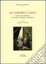 In partibus clius. Scritti in onore di Giovanni Pugliese Carratelli libro