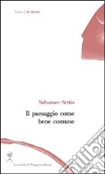 Il paesaggio come bene comune libro