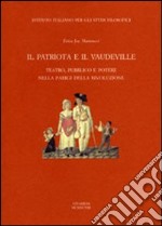 Il patriota e il «vaudeville». Teatro, pubblico e potere nella Parigi della Rivoluzione