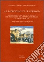 «Le patriotisme et le courage». La repubblica napoletana del 1799 nei manoscritti del generale di brigata Antoine Girardon