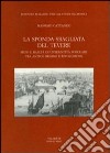 La sponda sbagliata del Tevere. Mito e realtà di un'identità popolare tra antico regime e rivoluzione libro