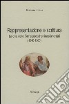 Rappresentazione e scrittura. La crisi delle forme poetiche rinascimentali (1540-1560) libro