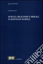 Scienza, religione e morale in Bertrand Russell libro