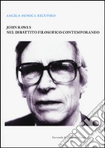 John Rawls nel dibattito filosofico contemporaneo