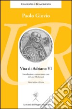 Vita di Adriano VI. Testo latino a fronte