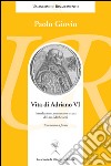 Vita di Adriano VI. Testo latino a fronte libro