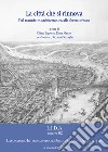 La città che si rinnova. Dal manufatto architettonico alla forma urbana libro