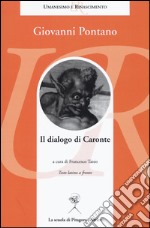 Il dialogo di Caronte. Testo latino a fronte libro