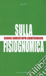 Sulla fisiognomica. Testo tedesco a fronte libro