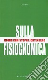 Sulla fisiognomica. Testo tedesco a fronte libro