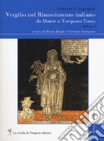Vergilio nel Rinascimento italiano. Da Dante a Torquado Tasso. Vol. 1