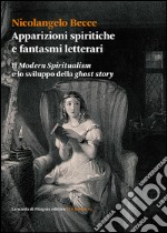 Apparizioni spiritiche e fantasmi letterari. Il «Modern spiritualism» e lo sviluppo della «ghost story»