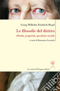 Le filosofie del diritto. Diritto, proprietà, questione sociale