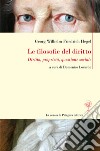 Le filosofie del diritto. Diritto, proprietà, questione sociale libro di Hegel Friedrich Losurdo D. (cur.)