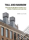 Tall and Narrow. Chimneys for bioclimatic architecture between tradition and innovation libro